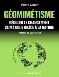 cover of the book Géomimétisme - Réguler le changement climatique grâce à la nature