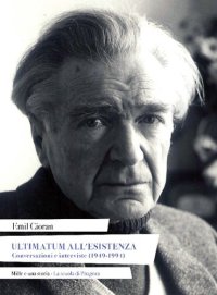 cover of the book Ultimatum all'esistenza. Conversazioni e interviste (1949-1994)