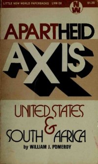 cover of the book Apartheid Axis: The United States and South Africa