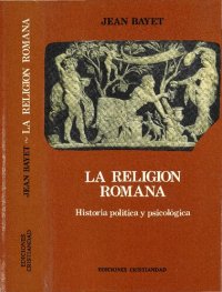 cover of the book La religión romana : historia política y psicológica