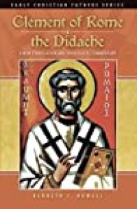 cover of the book Clement of Rome & the Didache: A New Translation and Theological Commentary