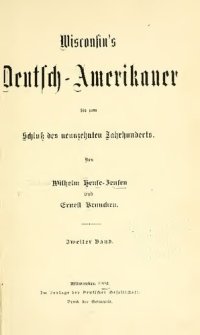 cover of the book Wisconsin's Deutsch-Amerikaner bis zum Schluß des neunzehnten Jahrhunderts