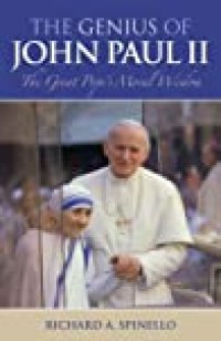 cover of the book The Genius of Pope John Paul II: The Great Pope’s Moral Wisdom