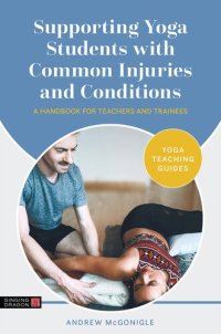 cover of the book Supporting Yoga Students with Common Injuries and Conditions