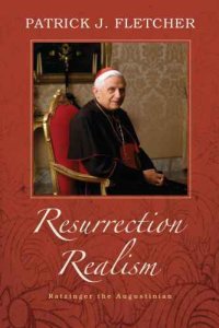 cover of the book Resurrection Realism: Ratzinger the Augustinian