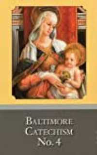 cover of the book Baltimore Catechism No.4