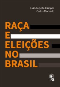 cover of the book Raça e Eleições no Brasil