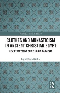 cover of the book Clothes and Monasticism in Ancient Christian Egypt