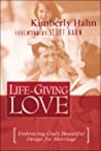 cover of the book Life-Giving Love: Embracing God’s Beautiful Design for Marriage