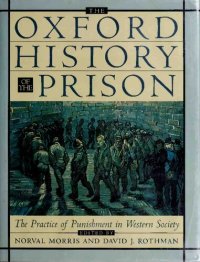 cover of the book The Oxford History of the Prison : The Practice of Punishment in Western Society