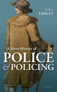 cover of the book A Short History of Police and Policing