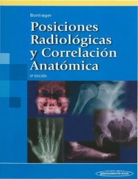 cover of the book Posiciones Radiologicas Y Correlacion Anatomica 5ed(OCR y opt)