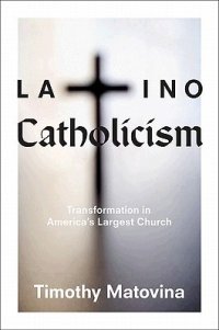 cover of the book Latino Catholicism: Transformation in America’s Largest Church