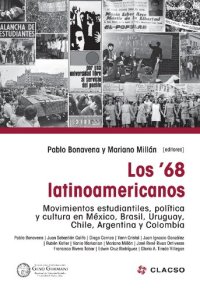 cover of the book Los 68 latinoamericanos: movimientos estudiantiles, política y cultura en México, Brasil, Uruguay, Chile, Argentina y Colombia