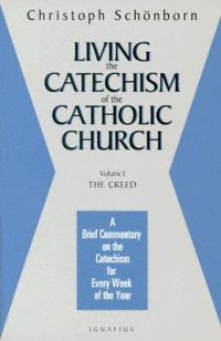 cover of the book Living the Catechism of the Catholic Church, Vol. 1: The Creed