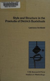 cover of the book Style and Structure in the Praeludia of Dietrich Buxtehude