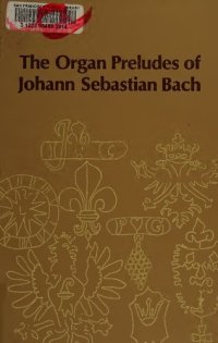 cover of the book The Organ Preludes of Johann Sebastian Bach