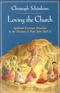 cover of the book Loving the Church: Spiritual Exercises Preached in the Presence of Pope John Paul II