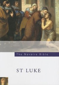 cover of the book The Navarre Bible: Saint Luke’s Gospel