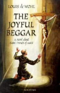 cover of the book The Joyful Beggar: St. Francis of Assisi