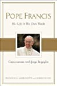 cover of the book Pope Francis: Conversations with Jorge Bergoglio: His Life in His Own Words