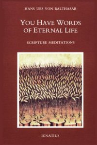 cover of the book You Have Words Of Eternal Life: Scripture Meditations