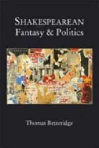 cover of the book Shakespearean Fantasy and Politics