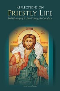 cover of the book Reflections on Priestly Life: In the Footsteps of St. John Vianney, the Curé of Ars