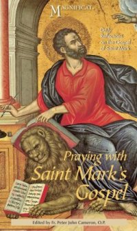 cover of the book Praying with Saint Mark’s Gospel: Daily Reflections on the Gospel of Saint Mark