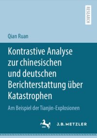 cover of the book Kontrastive Analyse zur chinesischen und deutschen Berichterstattung über Katastrophen: Am Beispiel der Tianjin-Explosionen