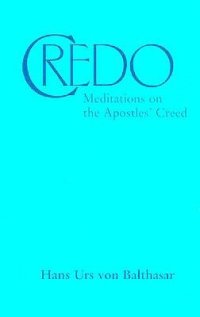 cover of the book Credo: Meditations on the Apostles’ Creed