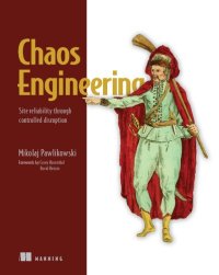 cover of the book Chaos Engineering: Site reliability through controlled disruption