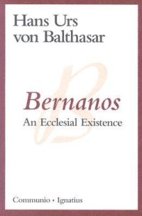 cover of the book Bernanos: An Ecclesial Existence