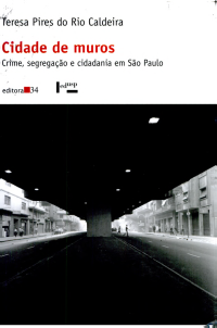 cover of the book Cidade de muros: crime, segregação e cidadania em São Paulo