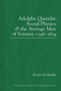 cover of the book Adolphe Quetelet, Social Physics and the Average Men of Science, 1796–1874