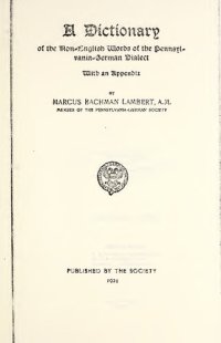 cover of the book A Dictionary of the Non-English Words of the Pennsylvania-German Dialect