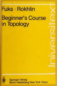 cover of the book Beginner's Course in Topology: Geometric Chapters