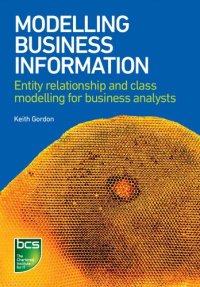 cover of the book Modelling Business Information: Entity relationship and class modelling for Business Analysts