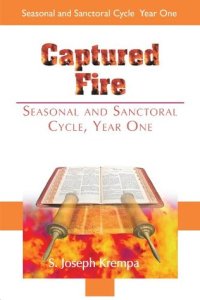 cover of the book Captured Fire: Seasonal and Sanctoral Cycle, Year One