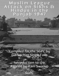 cover of the book Muslim League Attack on Sikhs and Hindus in the Punjab 1947