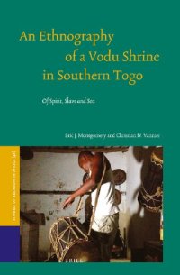 cover of the book An Ethnography of a Vodu Shrine in Southern Togo: Of Spirit, Slave and Sea