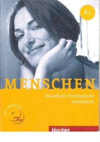 cover of the book Menschen B1 - Deutsch als Fremdsprache - Arbeitsbuch - B1.1 und B1.2