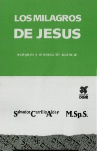 cover of the book Los milagros de Jesús : exégesis y proyección pastoral