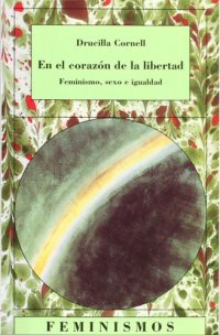 cover of the book En el corzón de la libertad : feminismo, sexo e igualdad