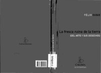 cover of the book La fresca ruina de la tierra: del arte y sus desechos