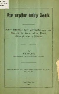 cover of the book Eine vergessene deutsche Colonie; eine Stimme zur Verteigung des Grafen de Leon, alias Proli, alias Bernhard Müller