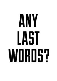 cover of the book Any Last Words?: Deathbed Quotes and Famous Farewells (Famous Last Words, Book With Humor, Men Birthday Gift, Gift for Women, Famous Quotes)