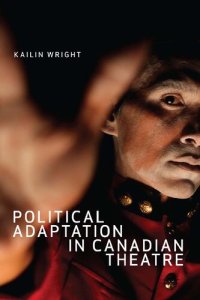 cover of the book Political Adaptation in Canadian Theatre