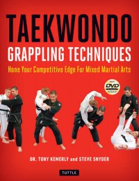 cover of the book Taekwondo Grappling Techniques: Hone Your Competitive Edge for Mixed Martial Arts