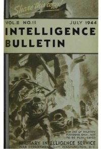 cover of the book Military Intelligence Service War Department - 1944-07 Intelligence Bulletin Vol 02 No 11